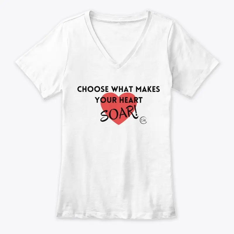 Choose What Makes Your Heart Soar